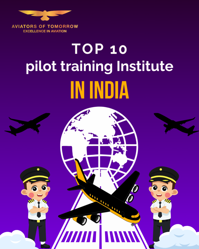 Top 10 Pilot Training Institutes in India 